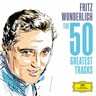 Fritz Wunderlich: The 50 Greatest Tracks cover
