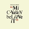Mi Cyaan Believe It (LP) cover