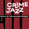 Crime Jazz - Music in the Second Degree cover
