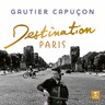 Gautier Capucon - Destination Paris cover