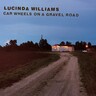 Car Wheels On A Gravel Road (Indie Exclusive LP) cover