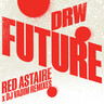Future (Red Astaire & DJ Vadim Remixes) (Red Vinyl 12