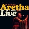Oh Me Oh My: Aretha Live In Philly, 1972 (RSD LP) cover