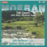 MARBECKS COLLECTABLE: Moeran: Violin Concerto & 2 Pieces for Small Orchestra cover