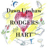 Dawn Upshaw...Sings Rogers & Hart cover