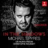 Michael Spyres - In the Shadows cover