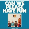 Can We Please Have Fun cover