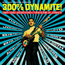 300% Dynamite! (RSD 2024 2LP) cover