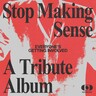Stop Making Sense: A Tribute Album (LP) cover