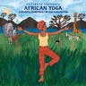 Putumayo Presents: African Yoga cover