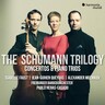 Schumann: The Schumann Trilogy - Complete Concertos & Piano Trios [plus bonus Blu-ray] cover
