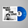 Make Way For Love (5th Anniversary Edition Blue Vinyl LP) cover