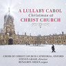 A Lullaby Carol: Christmas at Christ Church cover