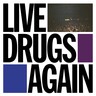 Live Drugs Again (LP) cover