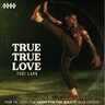 True True Love / True True Love (Instrumental) (7") cover