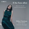 If the Fates allow: Music by Purcell and his Contemporaries cover