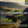 Cello Accordion Ireland: Music By Irish Composers cover