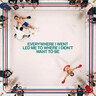 Everywhere I Went, Led Me To Where I Didn't Want To Be (LP) cover