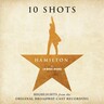 Hamilton: 10 Shots (Highlights From The Original Broadway Cast Recording) cover