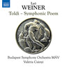 Weiner: Orchestral Works (Complete), Vol. 2 - Toldi, Op. 43 cover
