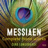 Messiaen: Complete Piano Works cover