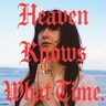 Heaven Knows What Time (Smoky Blue Marble Vinyl LP) cover
