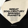 Great 20th-Century Spanish Pianists (Live) cover