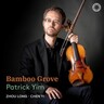 Bamboo Grove: Zhou Long, Chen Yi cover