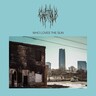 Who Loves The Sun cover