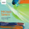 Tippett: Unaccompanied choral works cover