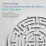 Ades: The Exterminating Angel Symphony, Violin Concerto cover