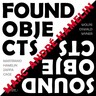 Found Objects / Sound Objects cover